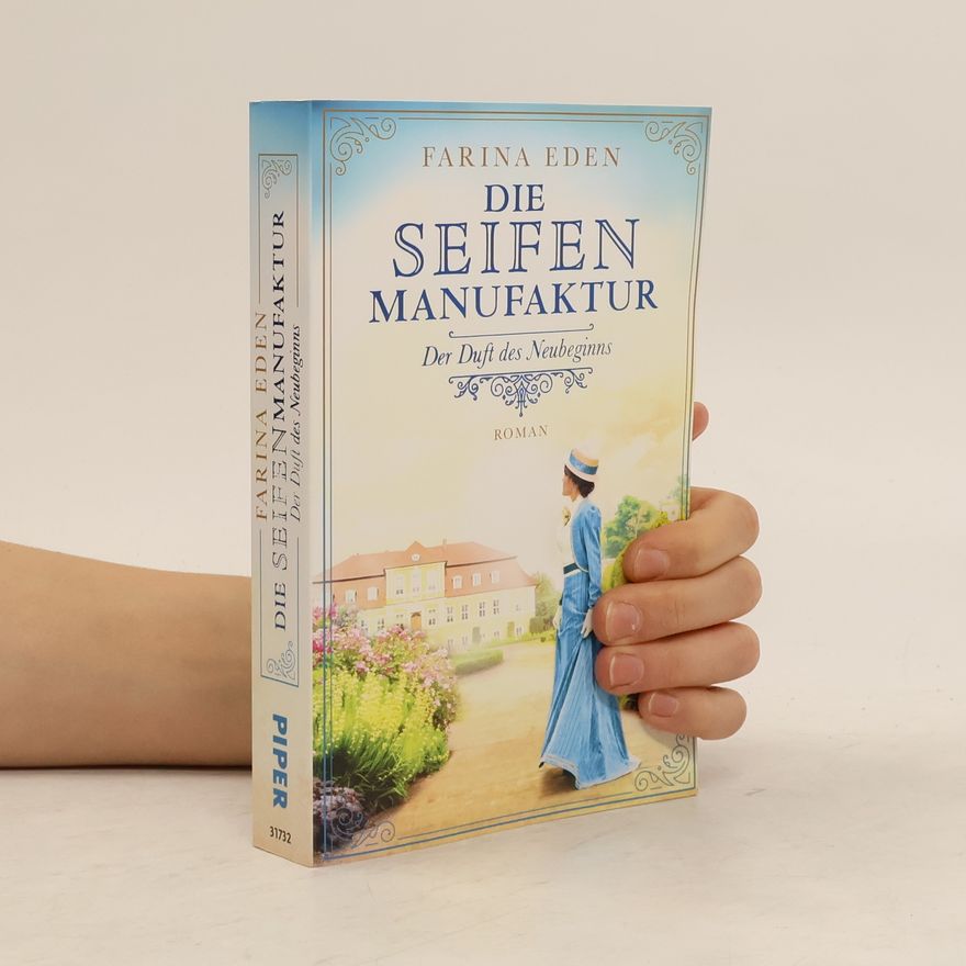 Farina Eden Die Seifenmanufaktur - Der Duft des Neubeginns