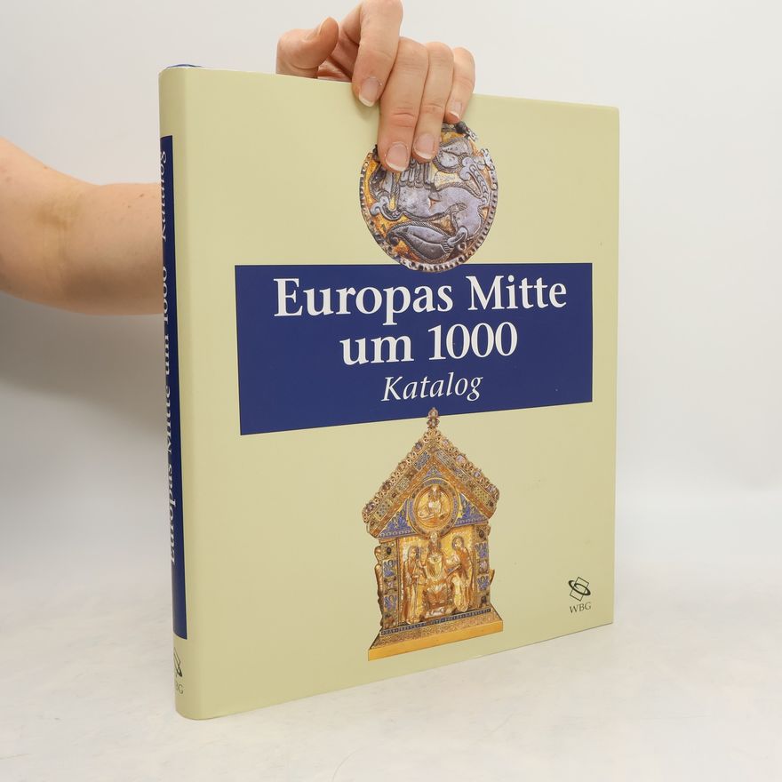 Hans Martin Hinz Europas Mitte um 1000. Katalog