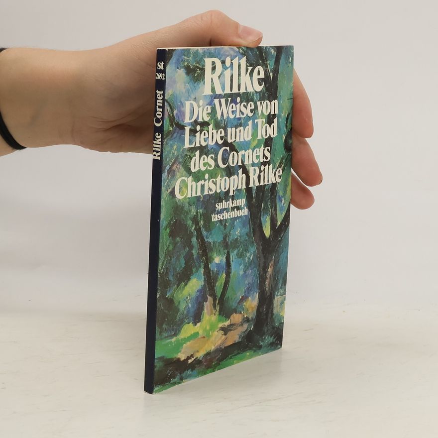 Rainer Maria Rilke Die Weise von Liebe und Tod des Cornets Christoph Rilke