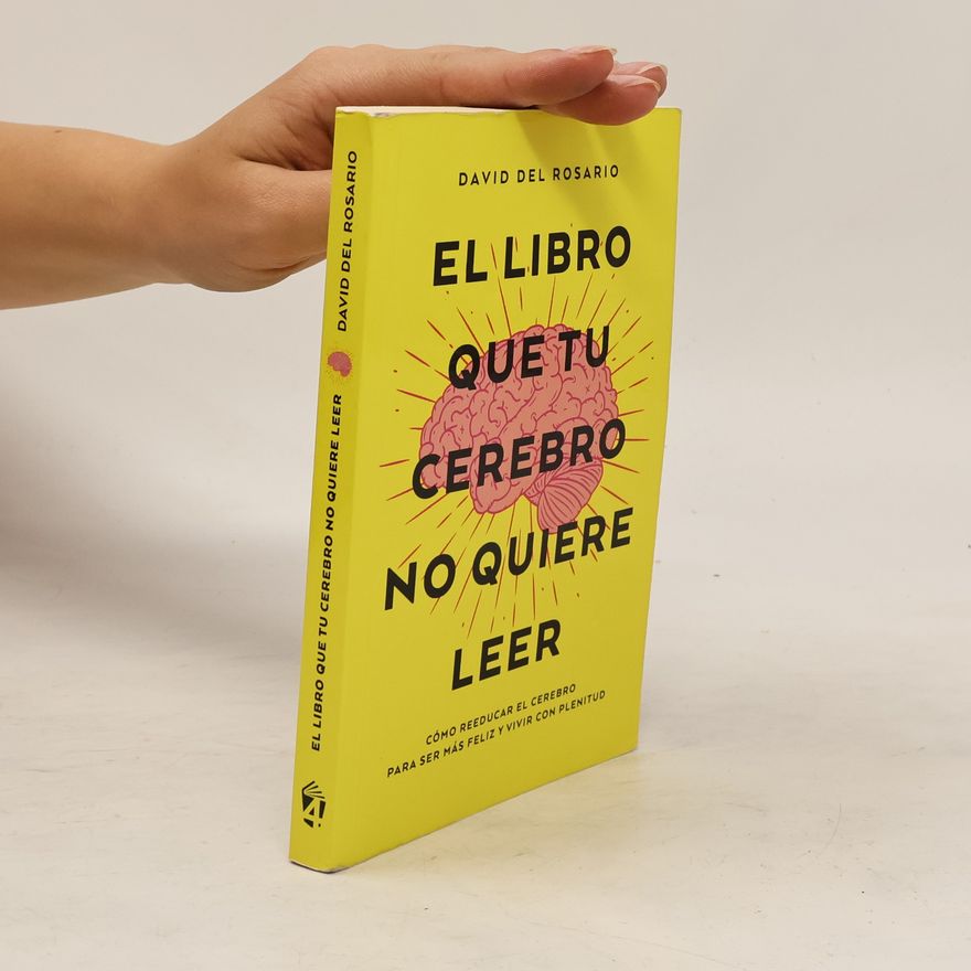 David Del Rosario El libro que tu cerebro no quiere leer
