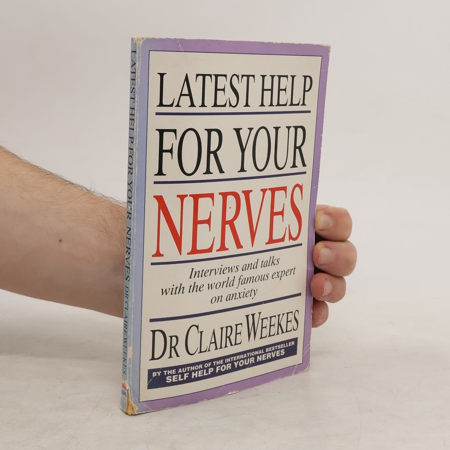 Claire Weekes The Latest Help for Your Nerves