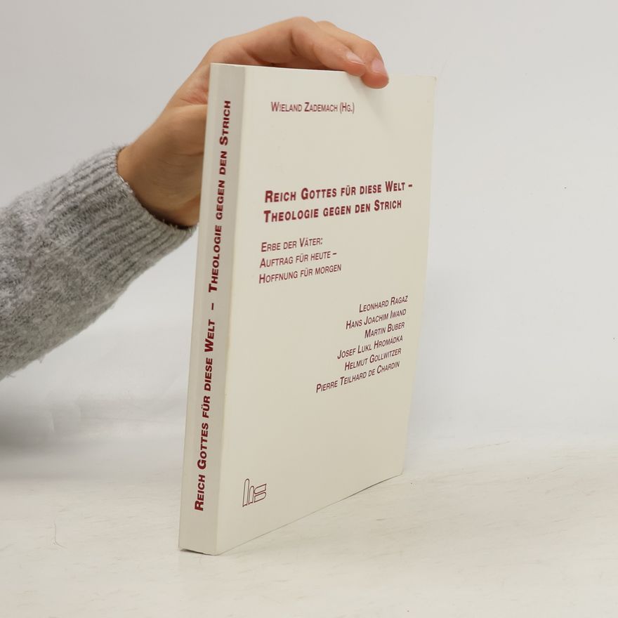 Wieland Zademach Reich Gottes für diese Welt - Theologie gegen den Strich