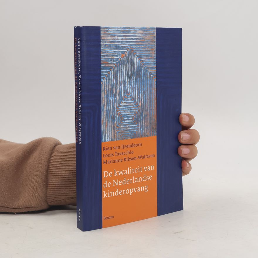 Various authors De kwaliteit van de Nederlandse kinderopvang