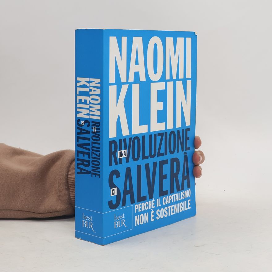 Naomi Klein Una rivoluzione ci salverà