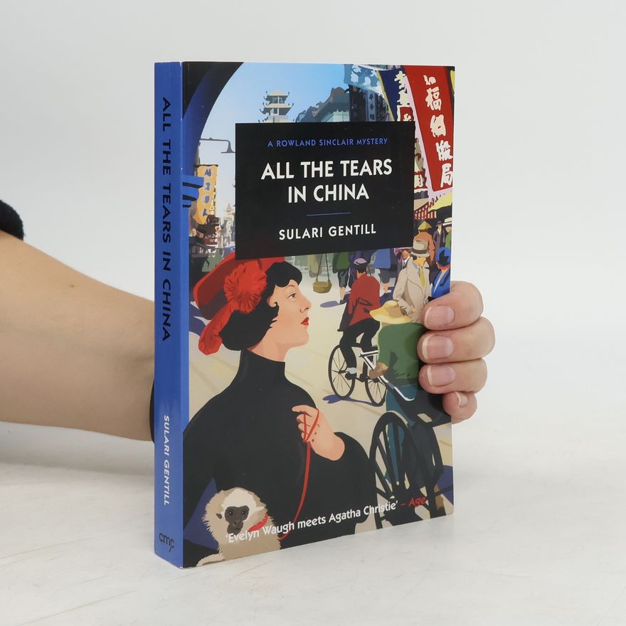 Sulari Gentill All the Tears in China