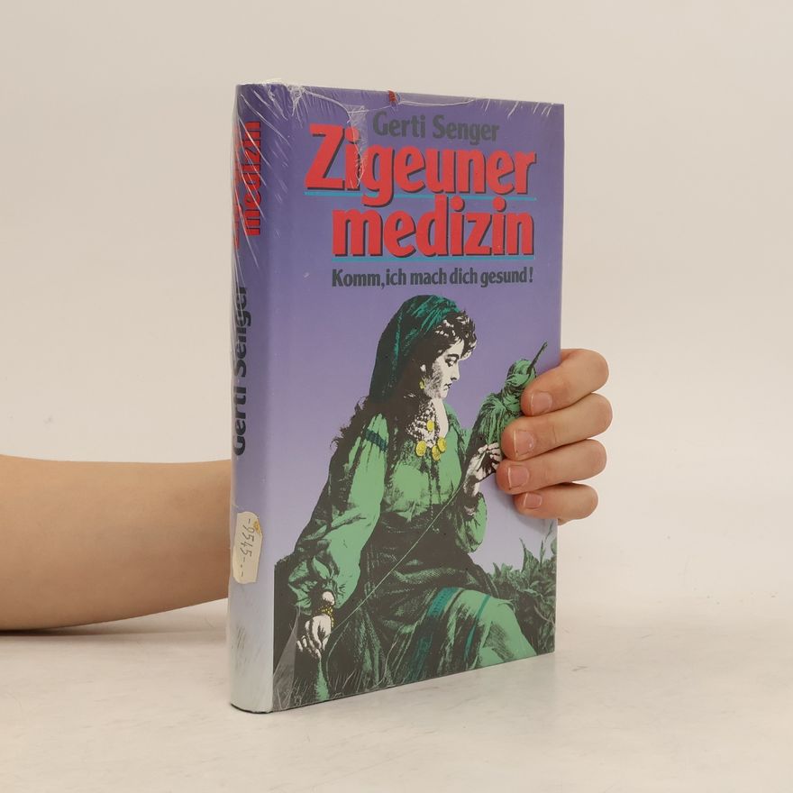 Gerti Senger Zigeuner medizin
