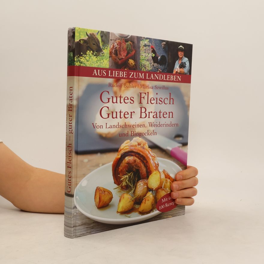 Rudolf Bühler Gutes Fleisch, guter Braten
