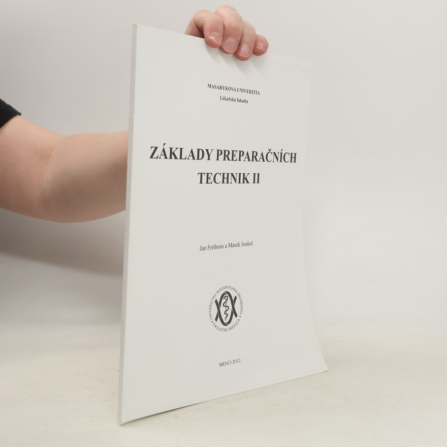 Jan Frišhons Lékařská fakulta - 2: Základy preparačních technik