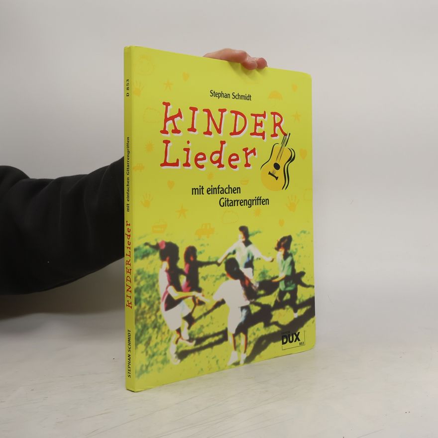 Stephen Schmidt Kinderlieder mit einfachen Gitarrengriffen