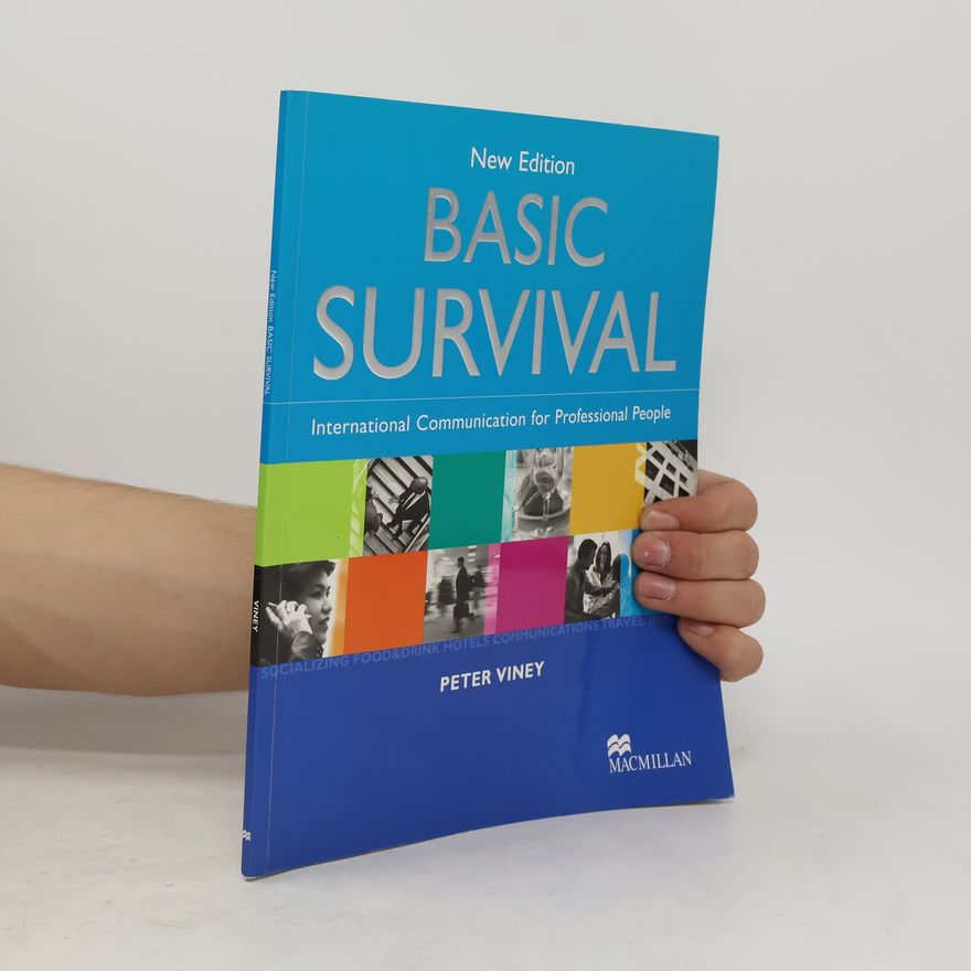Peter Viney Basic survival. International Communication for Professional People