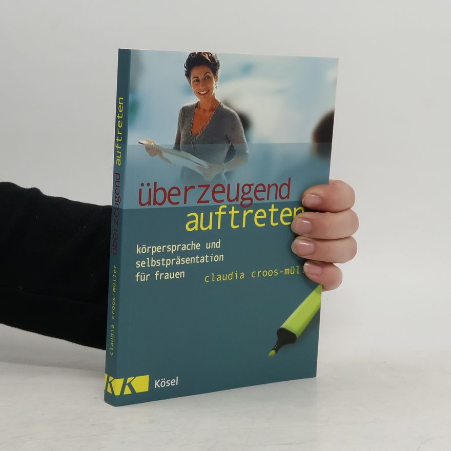 Claudia Croos-Müller Überzeugend auftreten