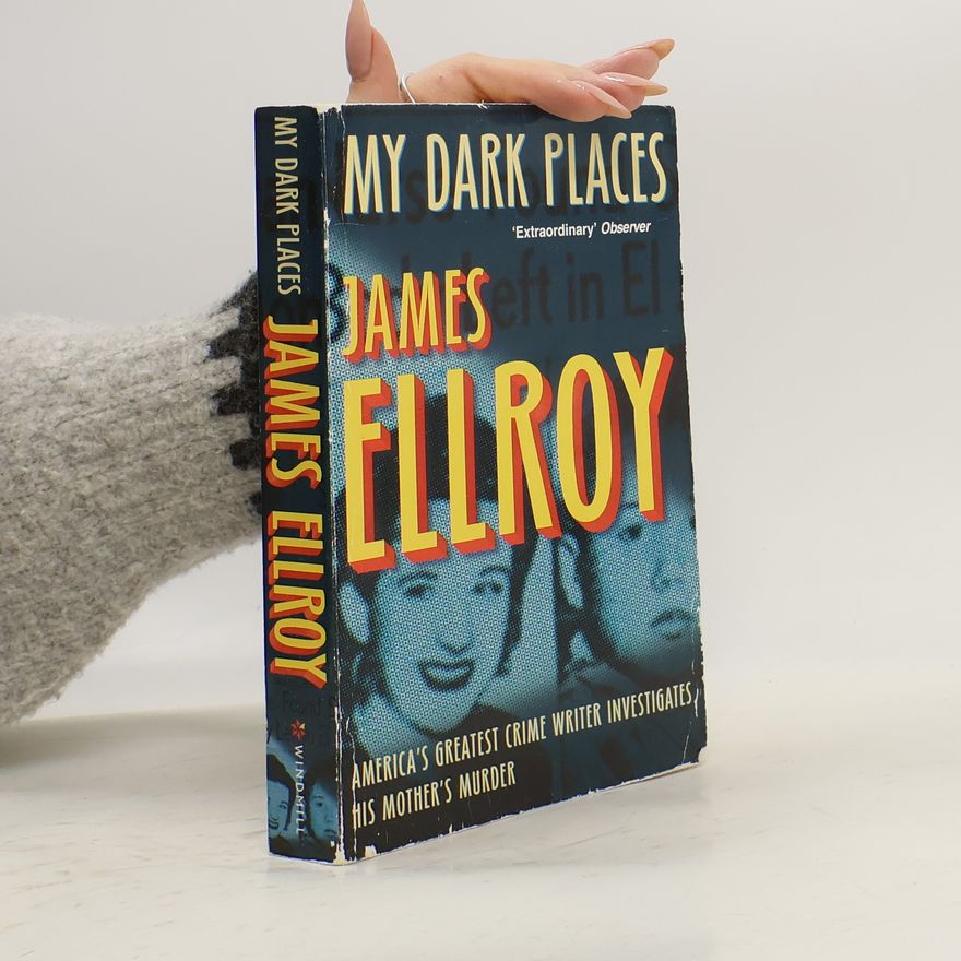 James Ellroy My Dark Places