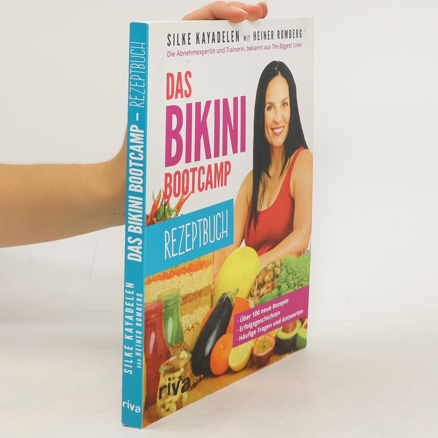 Silke Kayadelen Das Bikini Bootcamp - Rezeptbuch
