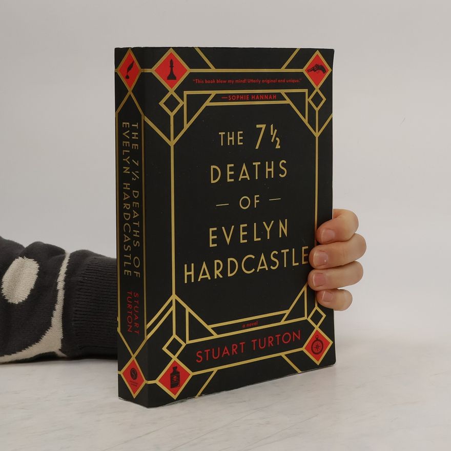 Stuart Turton The 7 1/2 Deaths of Evelyn Hardcastle