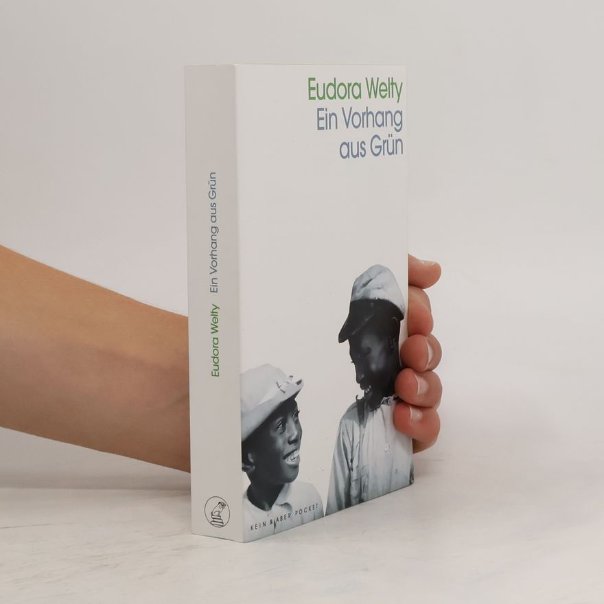 Eudora Welty Ein Vorhang aus Grün