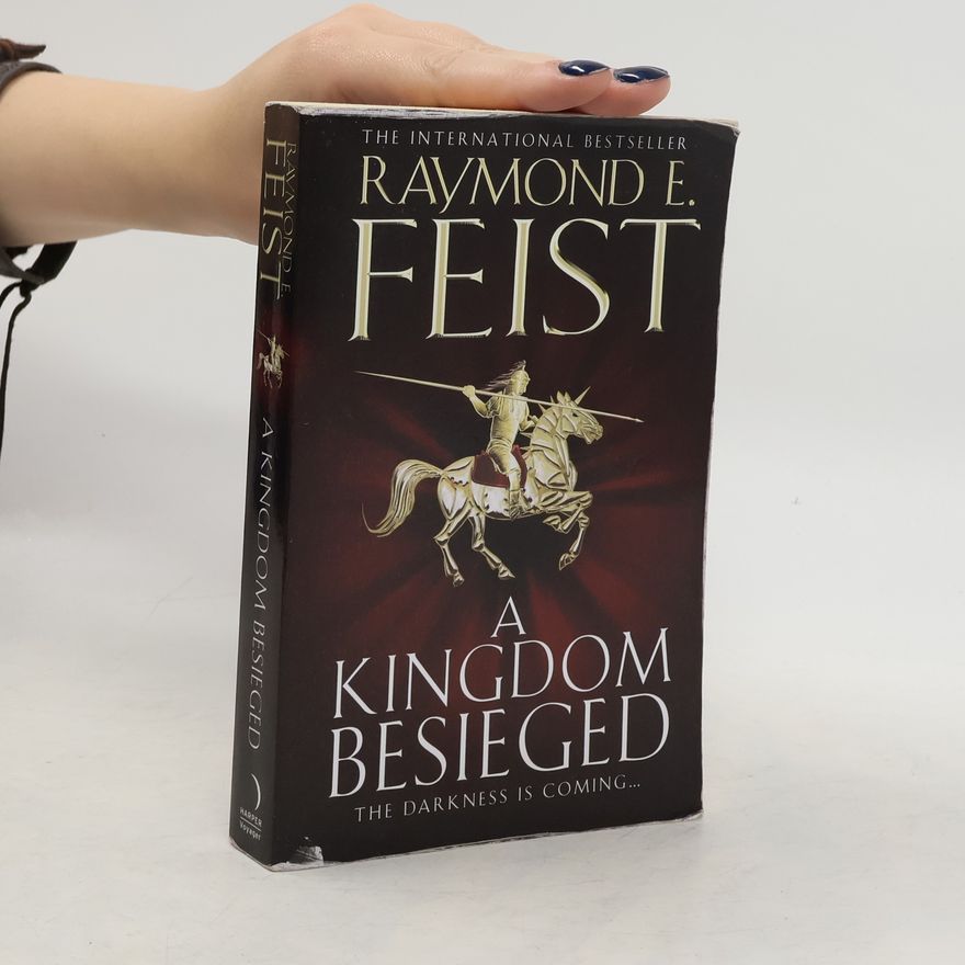 Raymond E. Feist A Kingdom Besieged