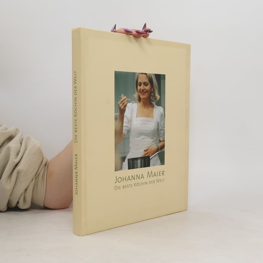 Johanna Maier-Karius Die beste Köchin der Welt