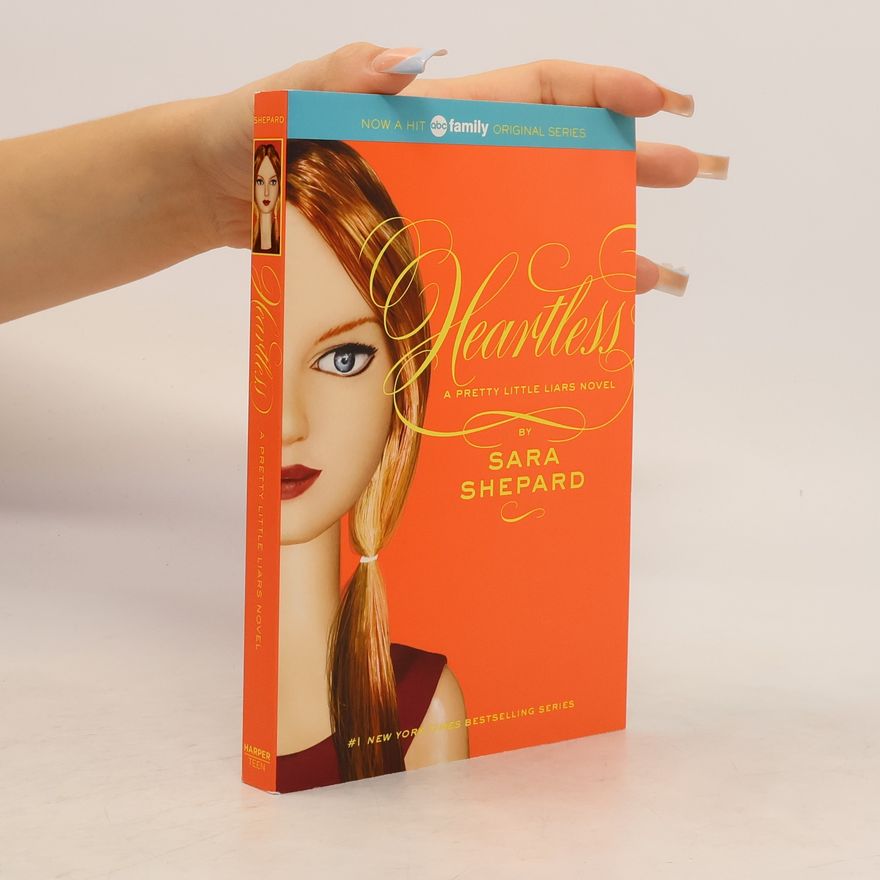 Sara Shepard Heartless. A Pretty Little Liars Novel