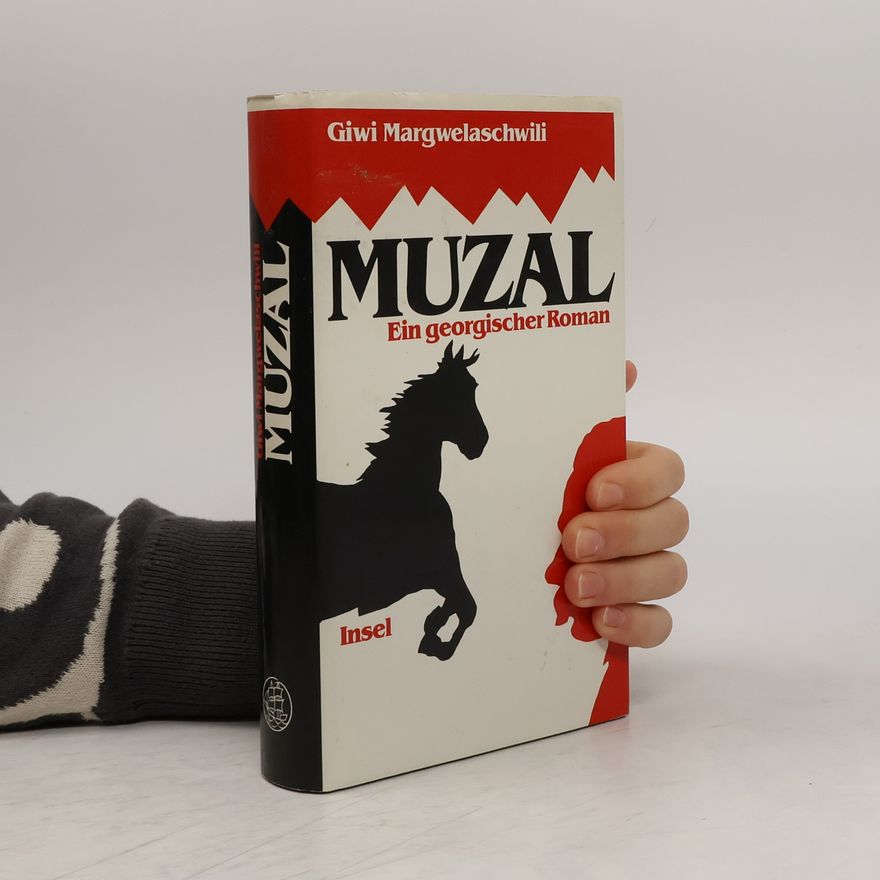 Giwi Margwelaschwili Muzal. Ein georgischer Roman