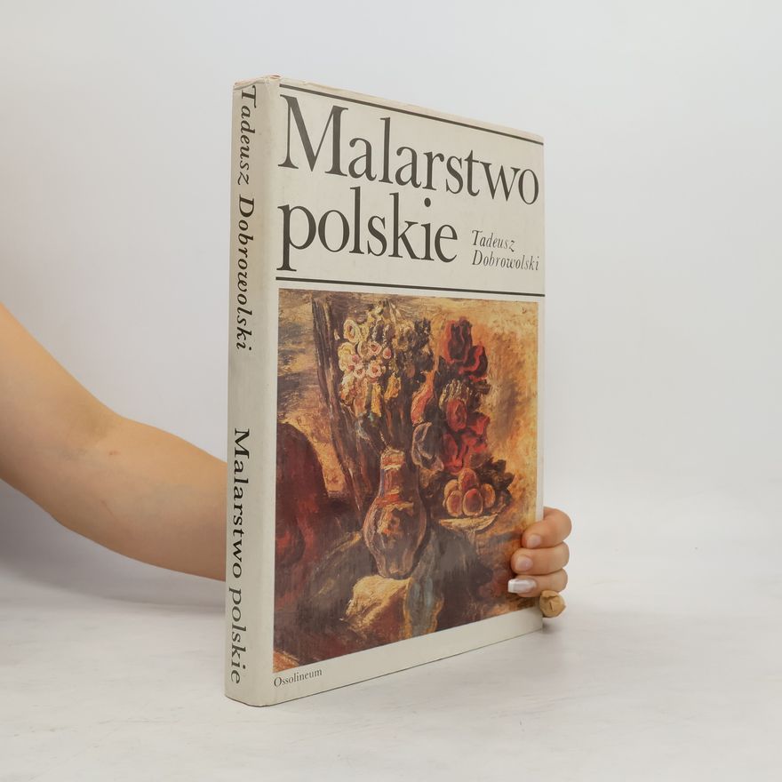 Tadeusz Dobrowolski Malarstwo polskie ostatnich dwustu lat