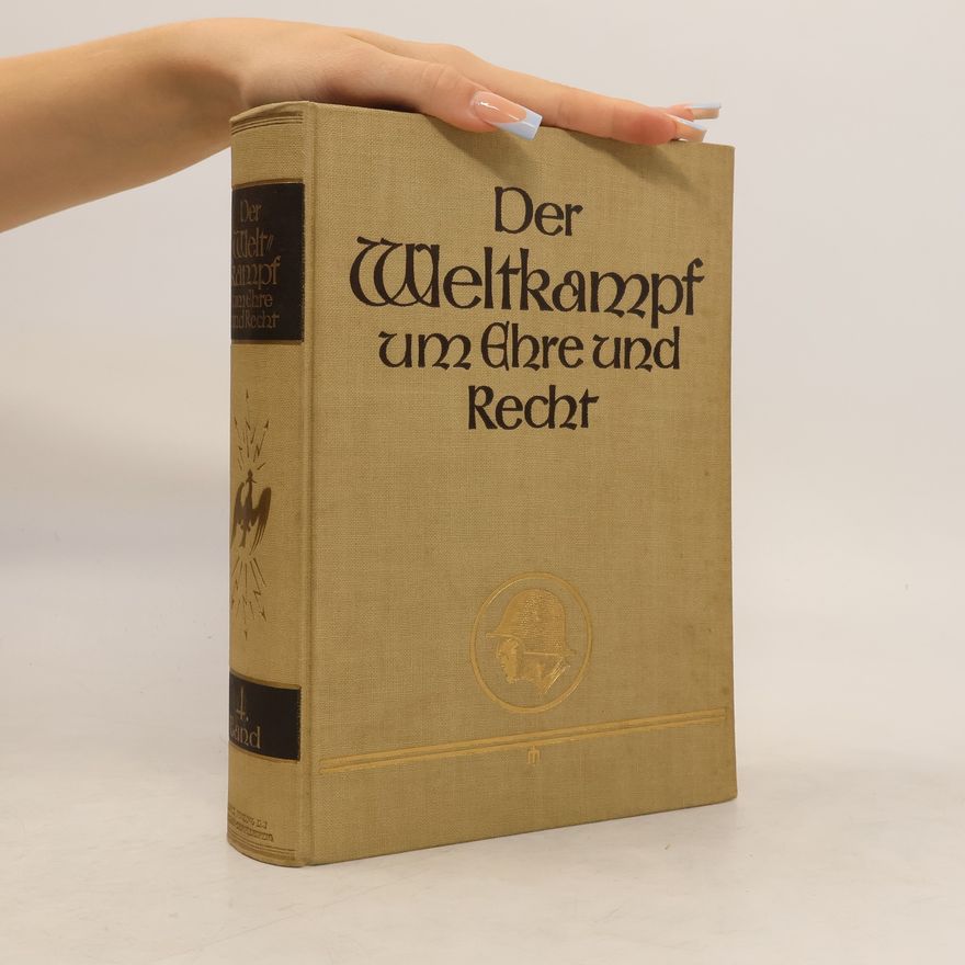 Kolektiv autorů Der Weltkampf um Ehre und Recht 4
