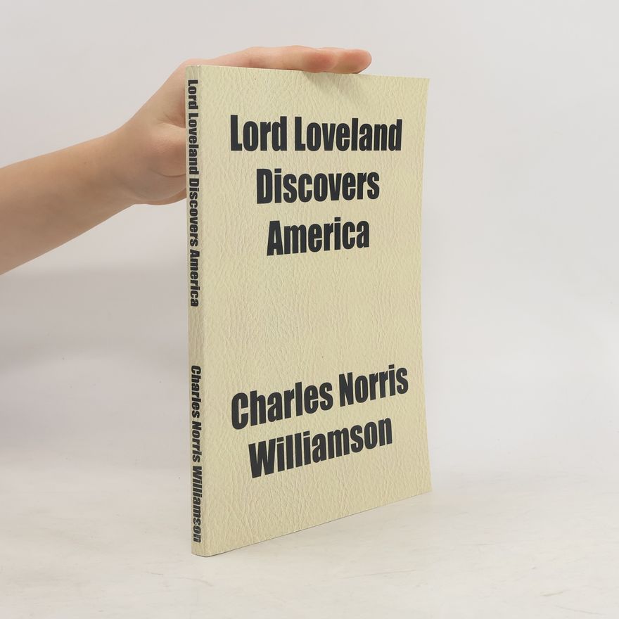 Charles Norris Williamson Lord Loveland discovers America