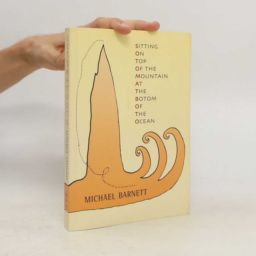Michael Barnett Sitting on top of the mountain at the bottom of the ocean