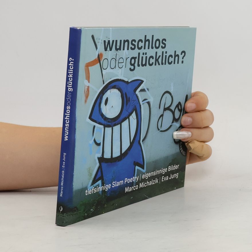Marco Michalzik Wunschlos oder glücklich?