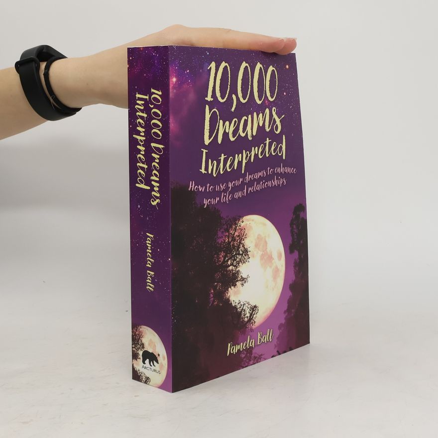 Pamela Ball 10,000 Dreams Interpreted