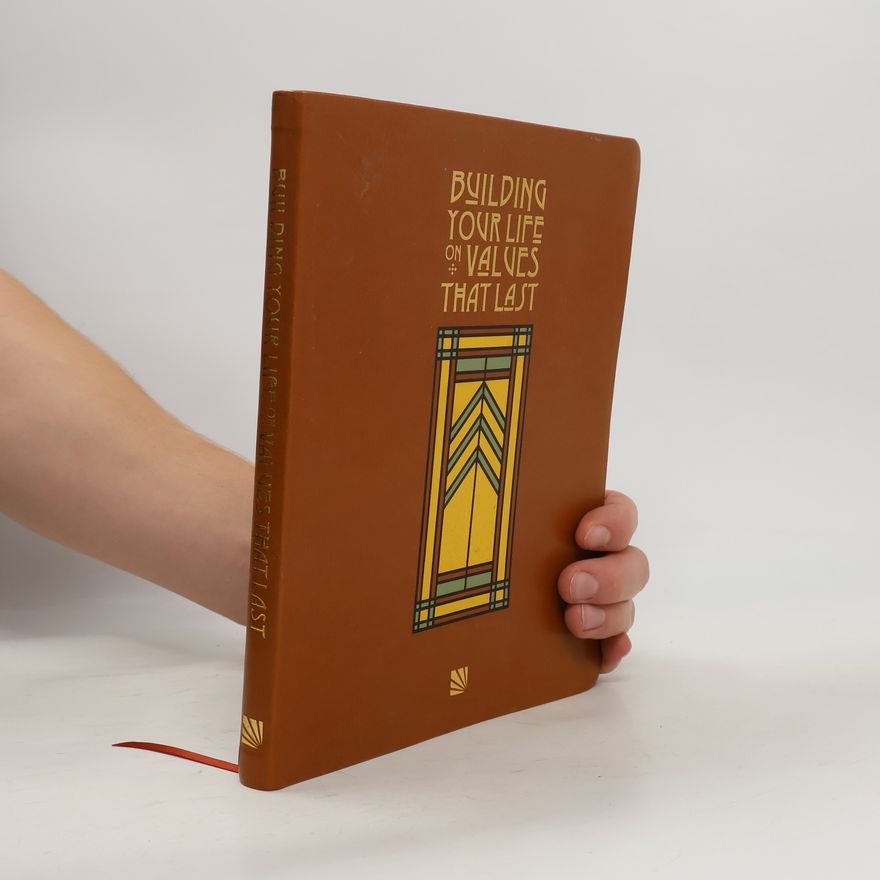 Kolektiv autorů Building Your Life On Values That Last