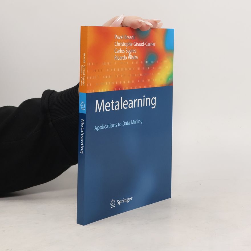 Christophe Giraud-Carrier Metalearning