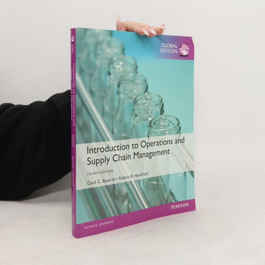 Cecil C. Bozarth Introduction to Operations and Supply Chain Management, Global Edition - Fourth Edition
