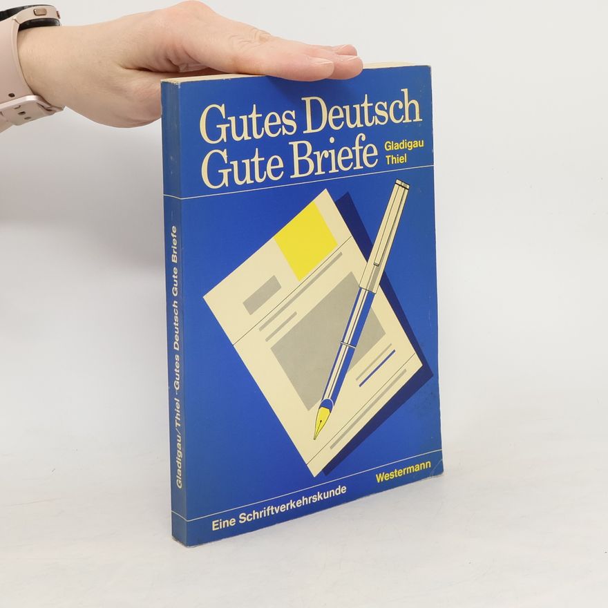 Max Thiel Gutes Deutsch - Gute Briefe