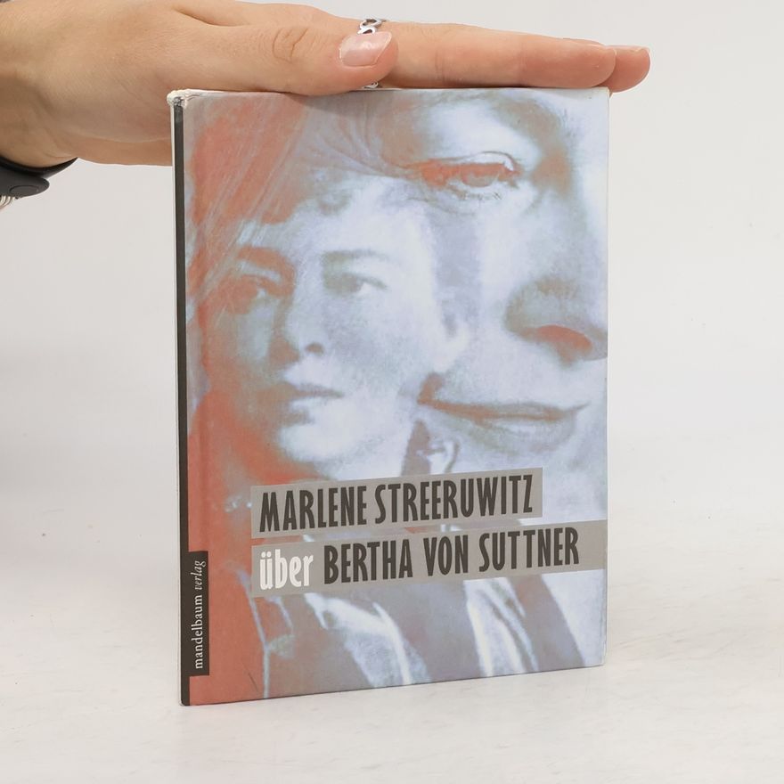 Marlene Streeruwitz Über Bertha von Suttner
