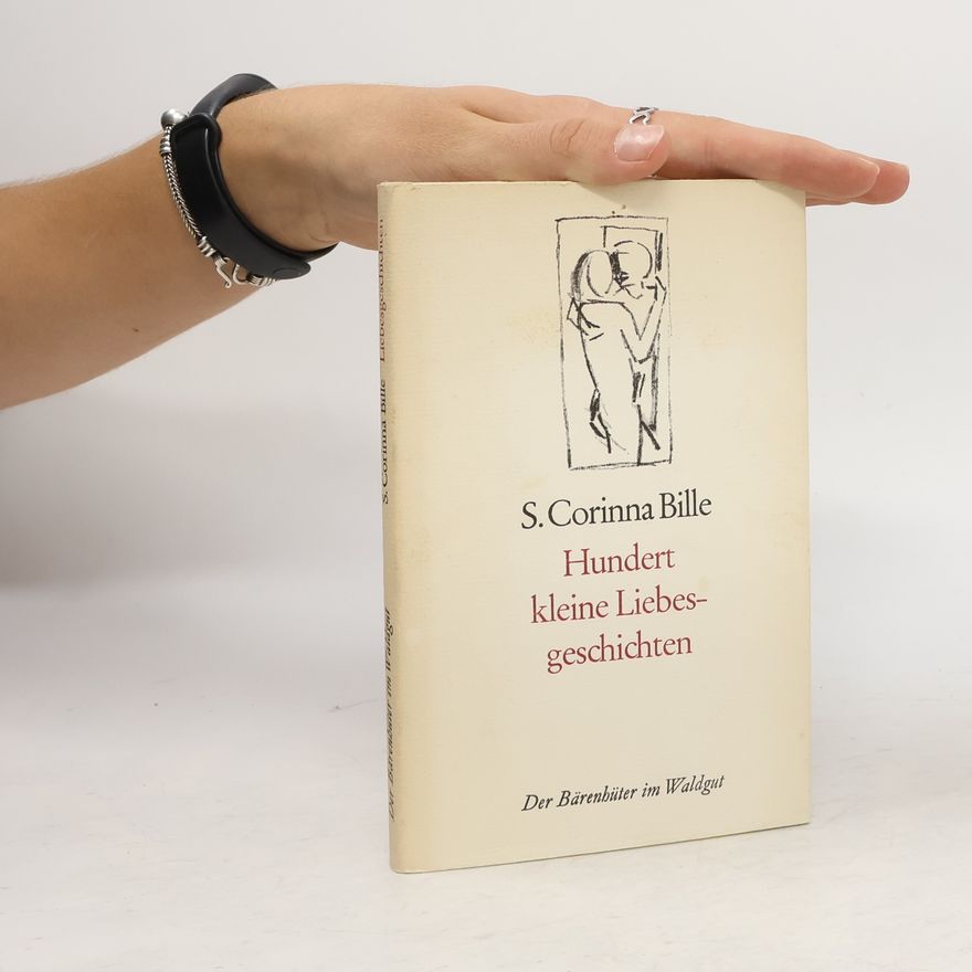 Corinna S. Bille Hundert kleine Liebesgeschichten