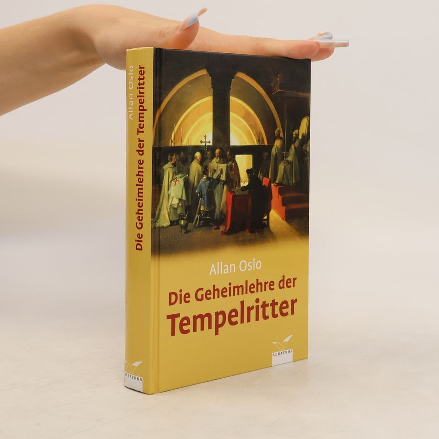 Allan Oslo Die Geheimlehre der Tempelritter
