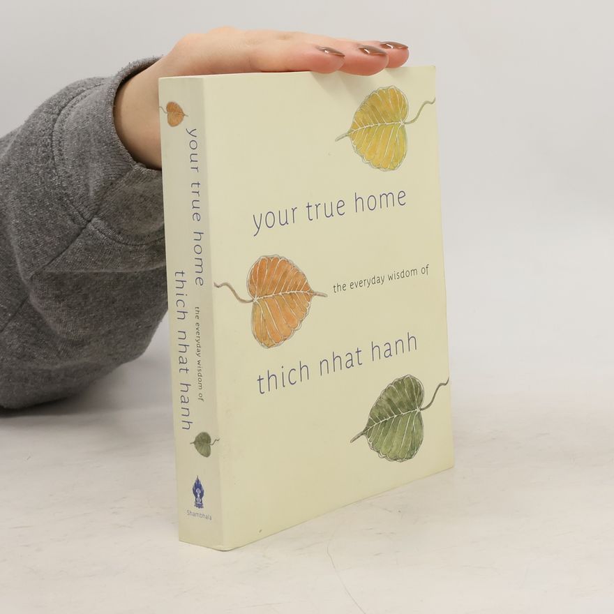 Thích Nhất Hạnh Your True Home
