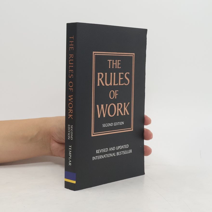 Richard Templar The Rules of Work