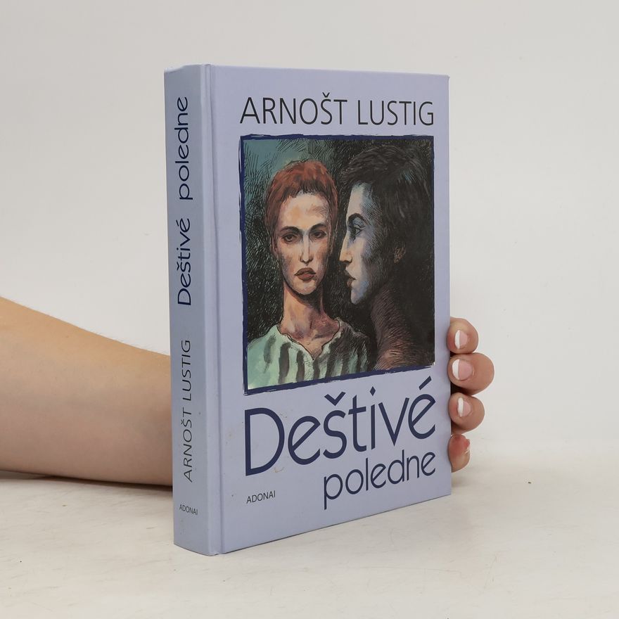 Arnošt Lustig Deštivé poledne