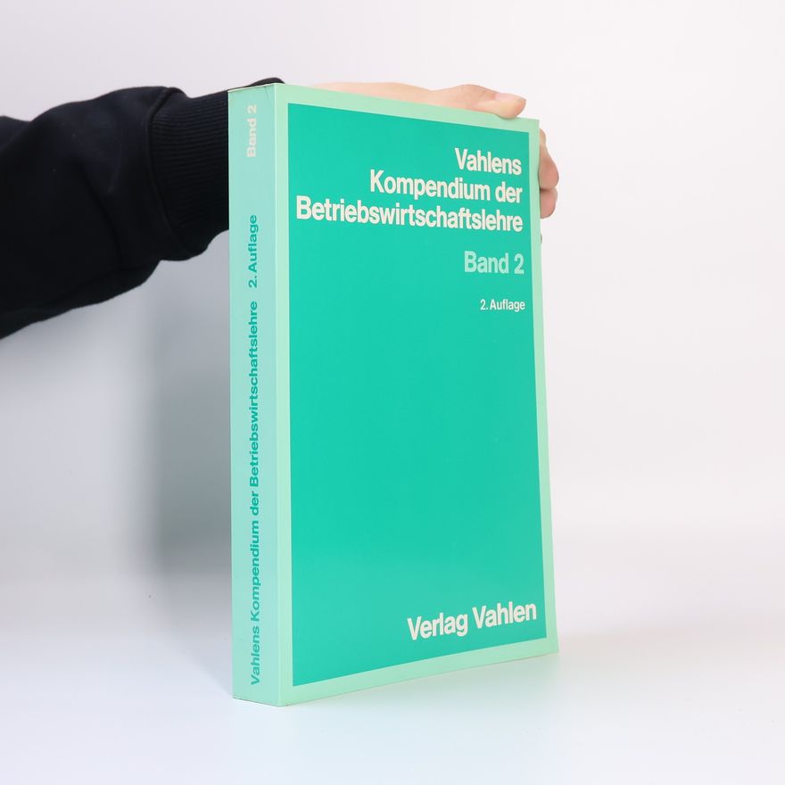 Michael Bitz Vahlens Kompendium der Betriebswirtschaftslehre. Band 2