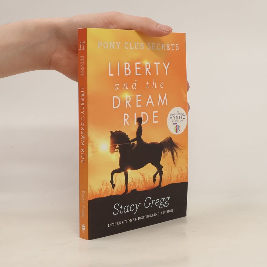 Stacy Gregg Liberty and the Dream Ride