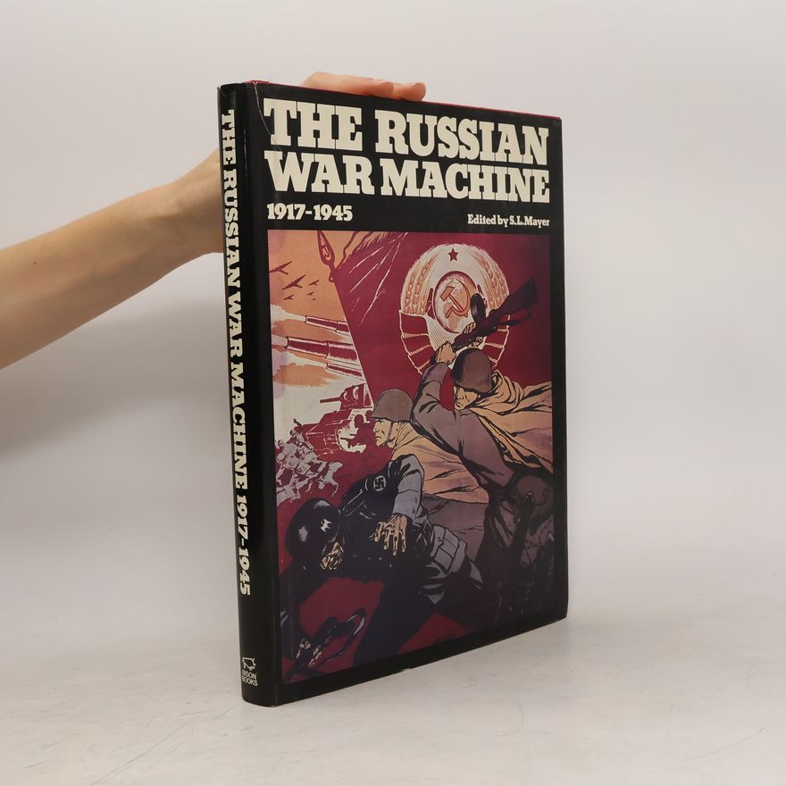S.L. Mayer The Russian War Machine