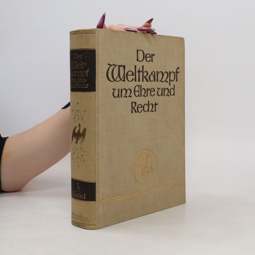 Autorenkollektiv Der Weltkampf um Ehre und Recht 3