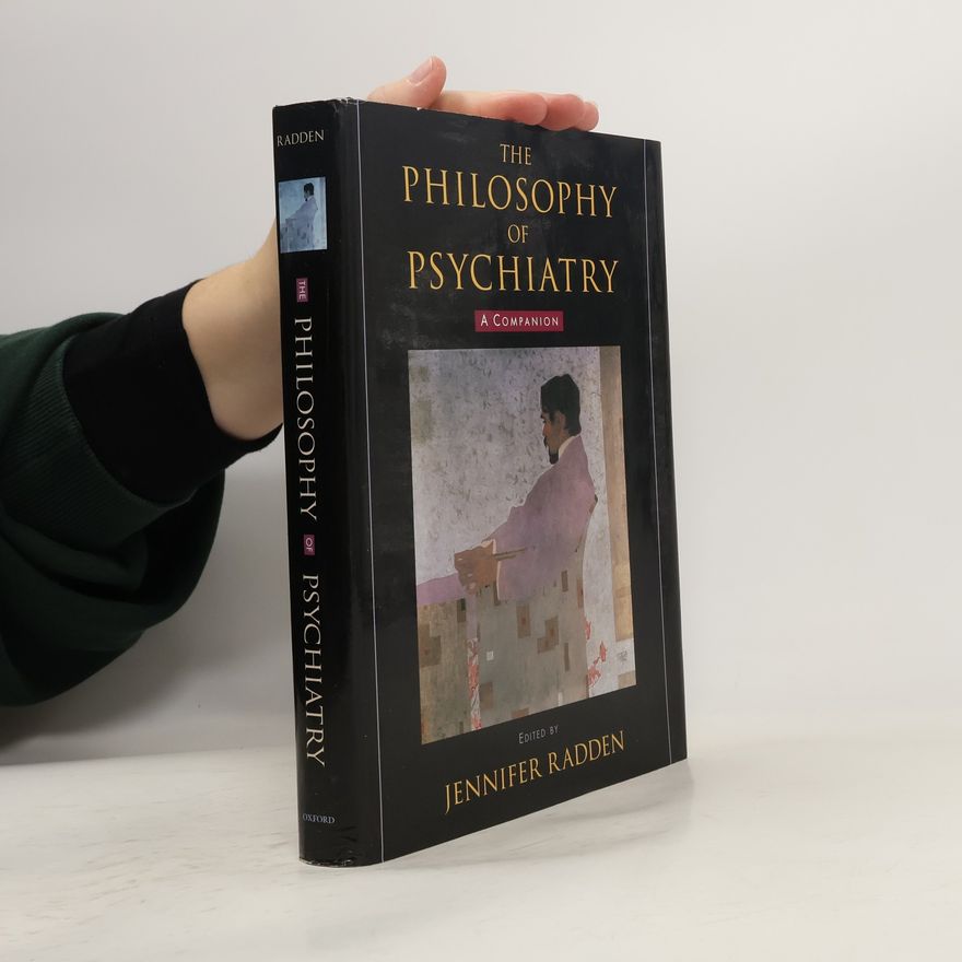 Jennifer Radden The Philosophy of Psychiatry