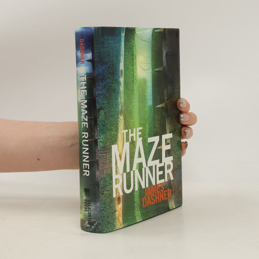 James Dashner The Maze Runner (Maze Runner, Book One): Book One