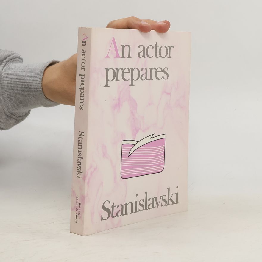 Konstantin Sergejewitsch Stanislawski An Actor Prepares