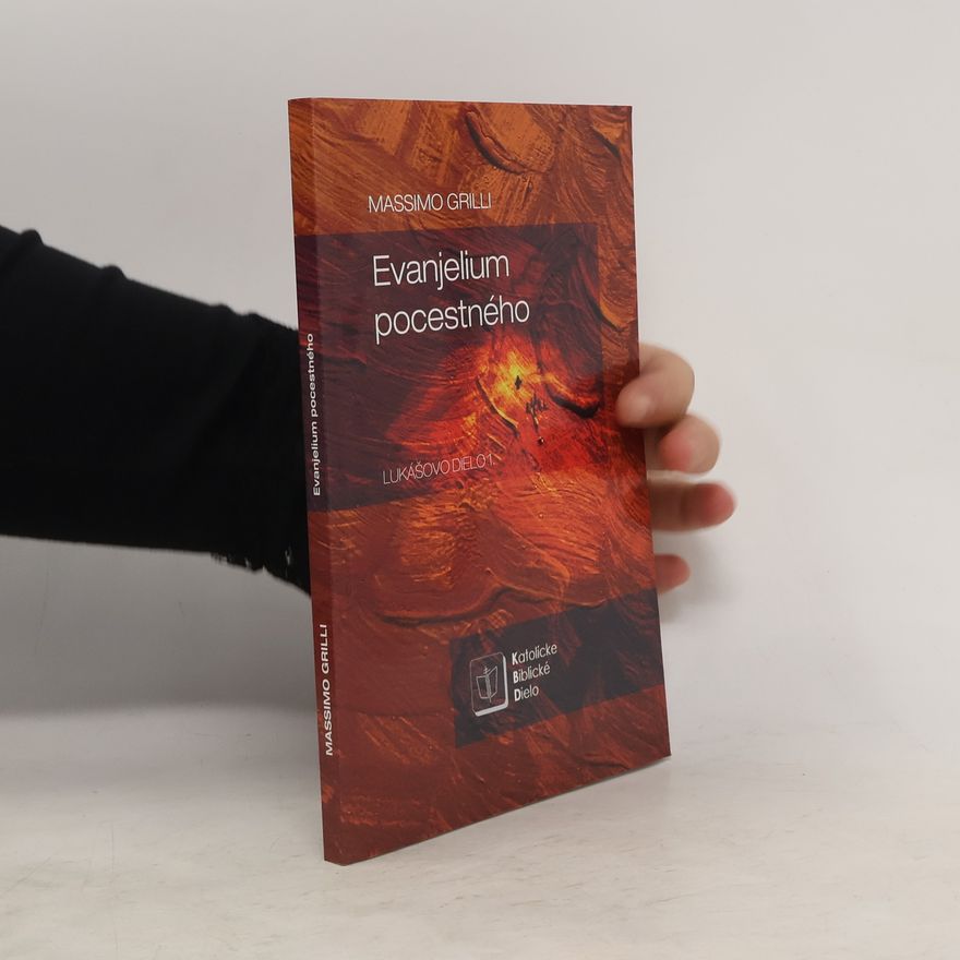Massimo Grilli Evanjelium pocestného (Lukášovo dielo 1.)