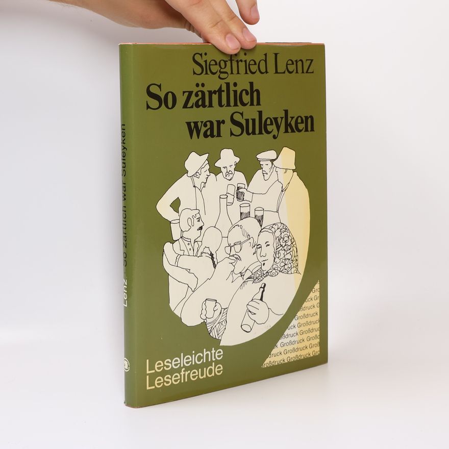 Siegfried Lenz So zärtlich war Suleyken