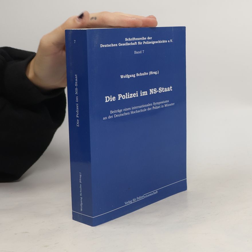 Wolfgang Schulte-Nölke Die Polizei im NS-Staat
