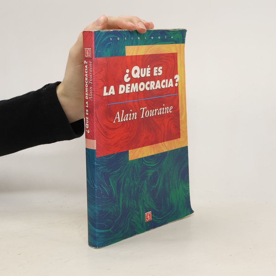 Alain Touraine Sociología: ¿Qué es la democracia?